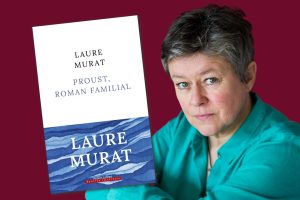 Laure Murat portrait with cover of "Proust and Me: A Family Romance"