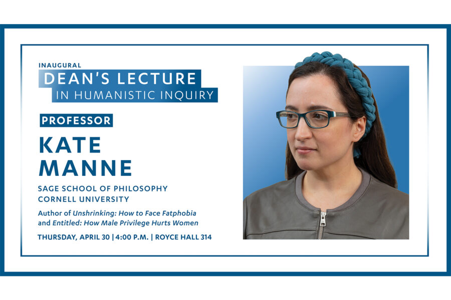 Promo graphic for Dean's Lecture in Humanistic Inquiry with Kate Manne